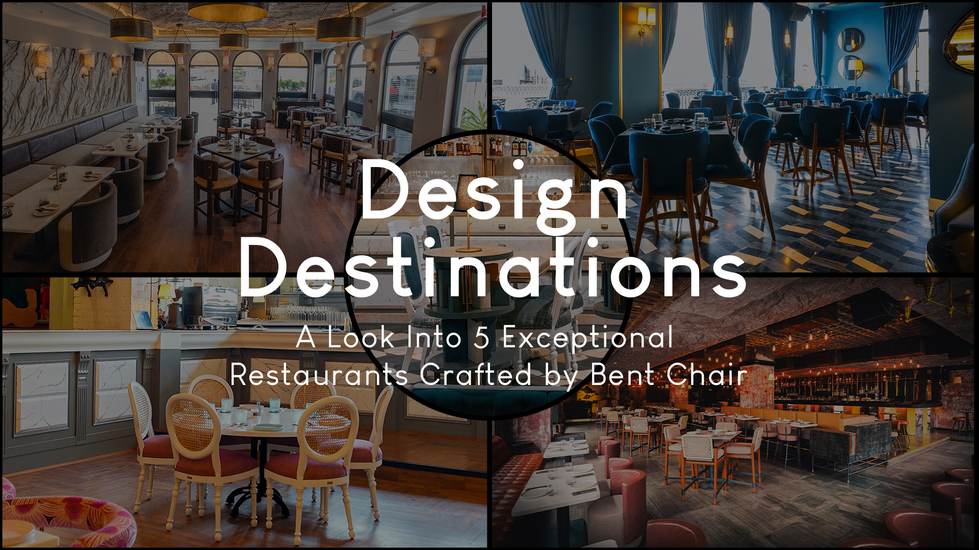 Design Destinations: A Look Into 5 Exceptional Restaurant Crafted by Bent Chair