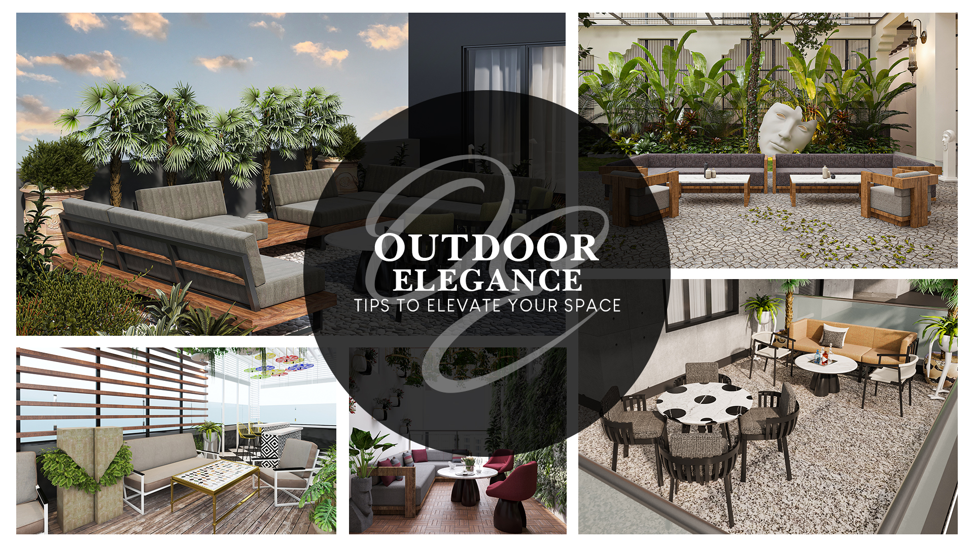 Outdoor Elegance : Tips to elevate your space.