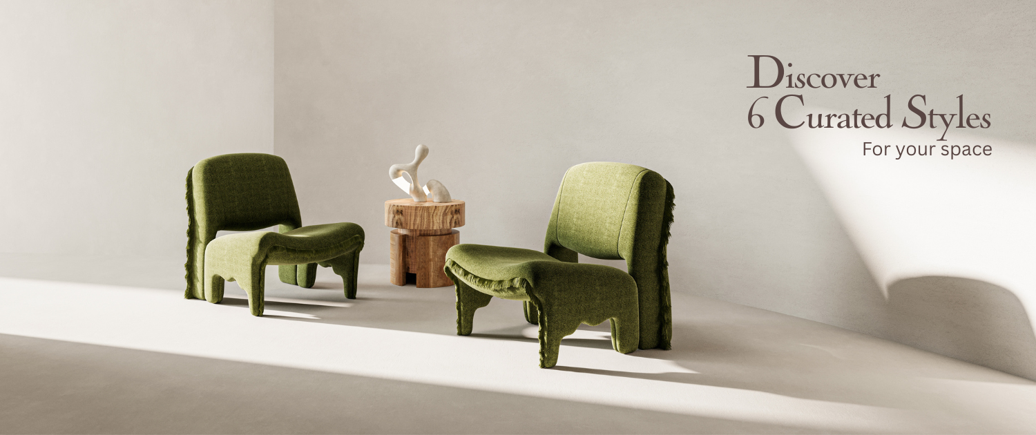 Discover 6 Curated Styles for your space