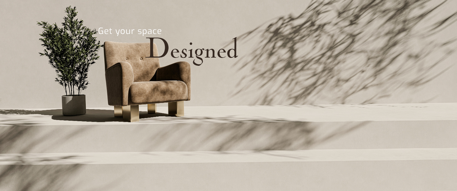 Get your space Designed